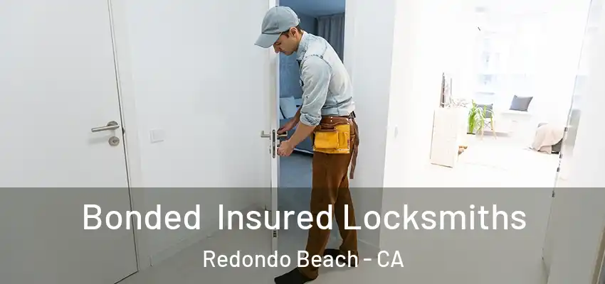  Bonded Insured Locksmiths Redondo Beach - CA