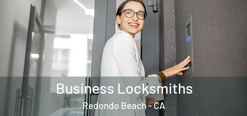  Business Locksmiths Redondo Beach - CA