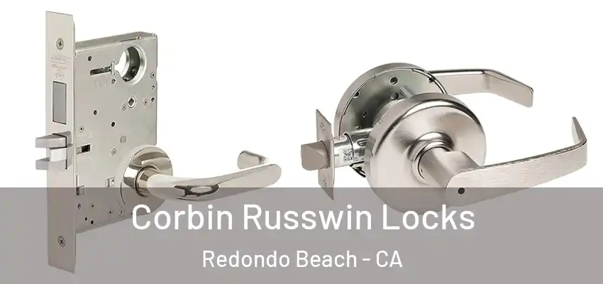  Corbin Russwin Locks Redondo Beach - CA