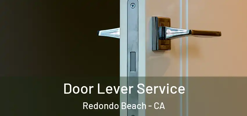 Door Lever Service Redondo Beach - CA