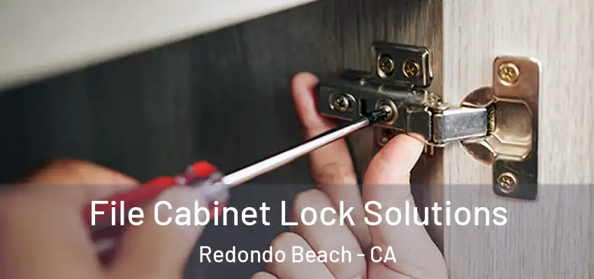  File Cabinet Lock Solutions Redondo Beach - CA