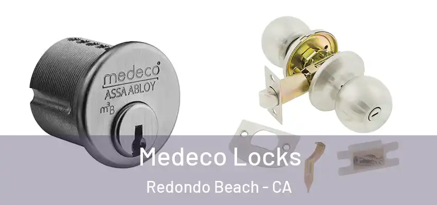  Medeco Locks Redondo Beach - CA
