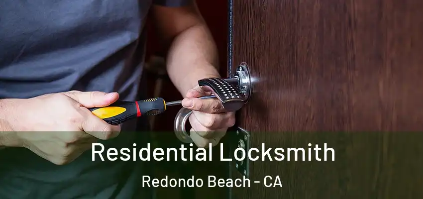 Residential Locksmith Redondo Beach - CA