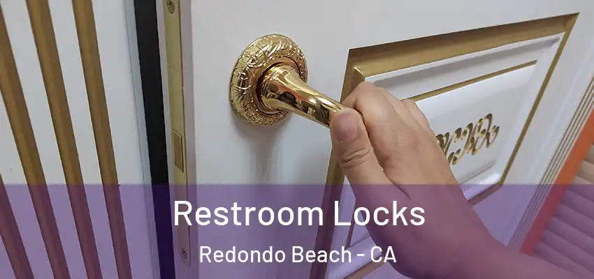  Restroom Locks Redondo Beach - CA