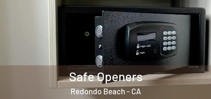  Safe Openers Redondo Beach - CA