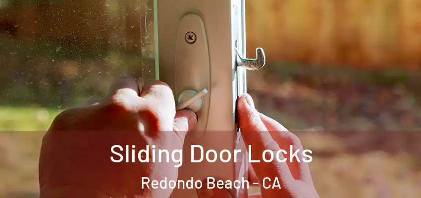  Sliding Door Locks Redondo Beach - CA